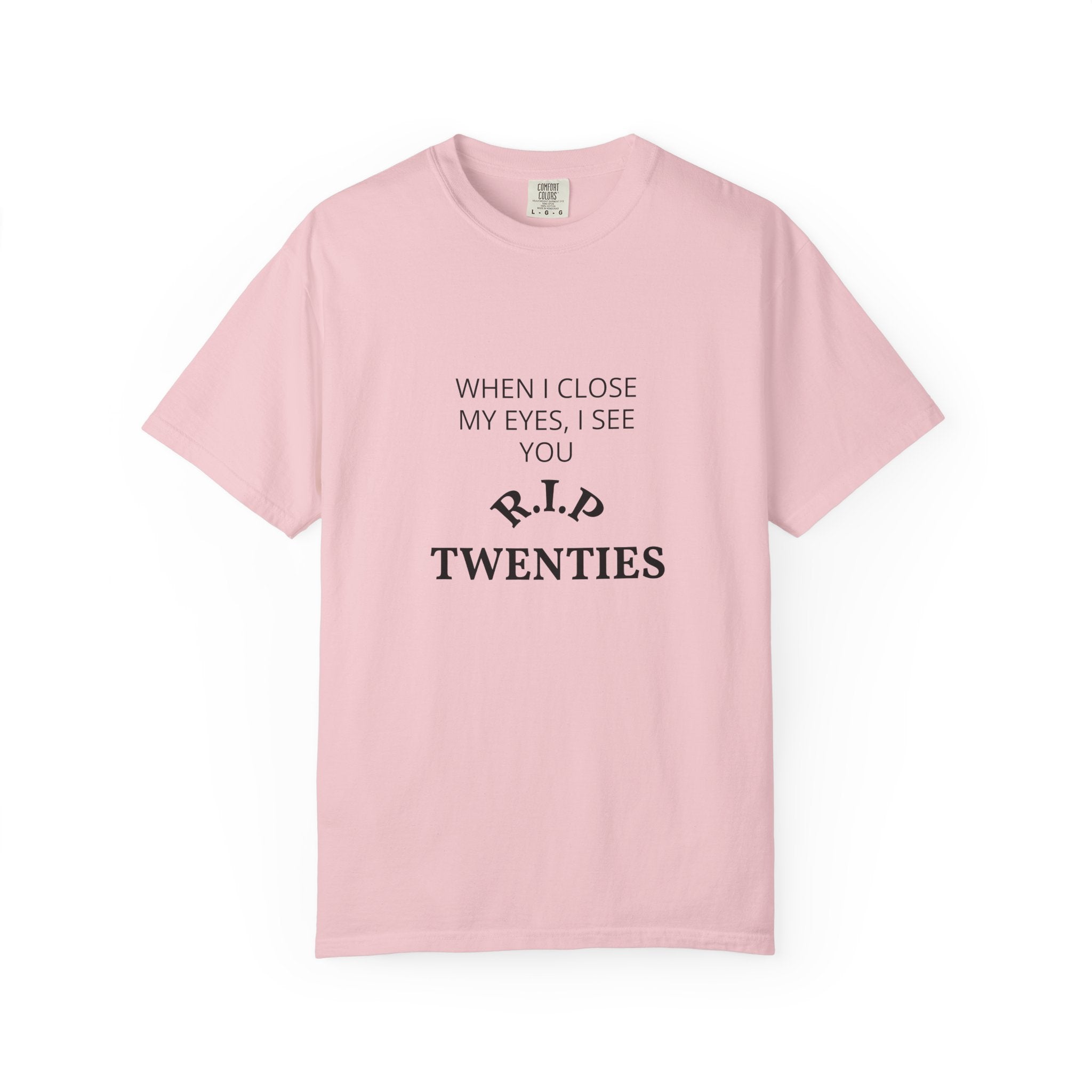Graphic Tee — "When I Close My Eyes, I See You. R.I.P Twenties" Printify
