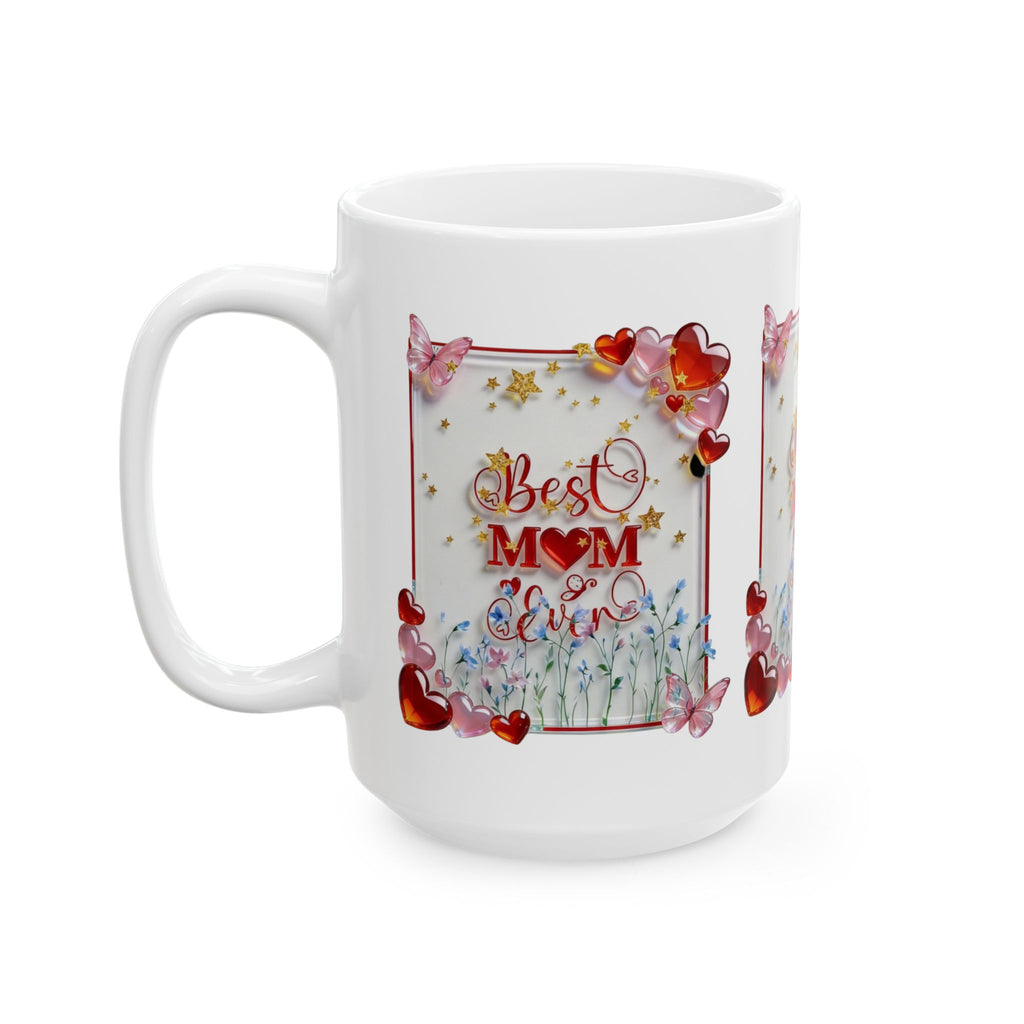 Best Mom Ever Ceramic Mug — Floral Hearts Mother's Day Coffee Cup (11oz, 15oz) Printify
